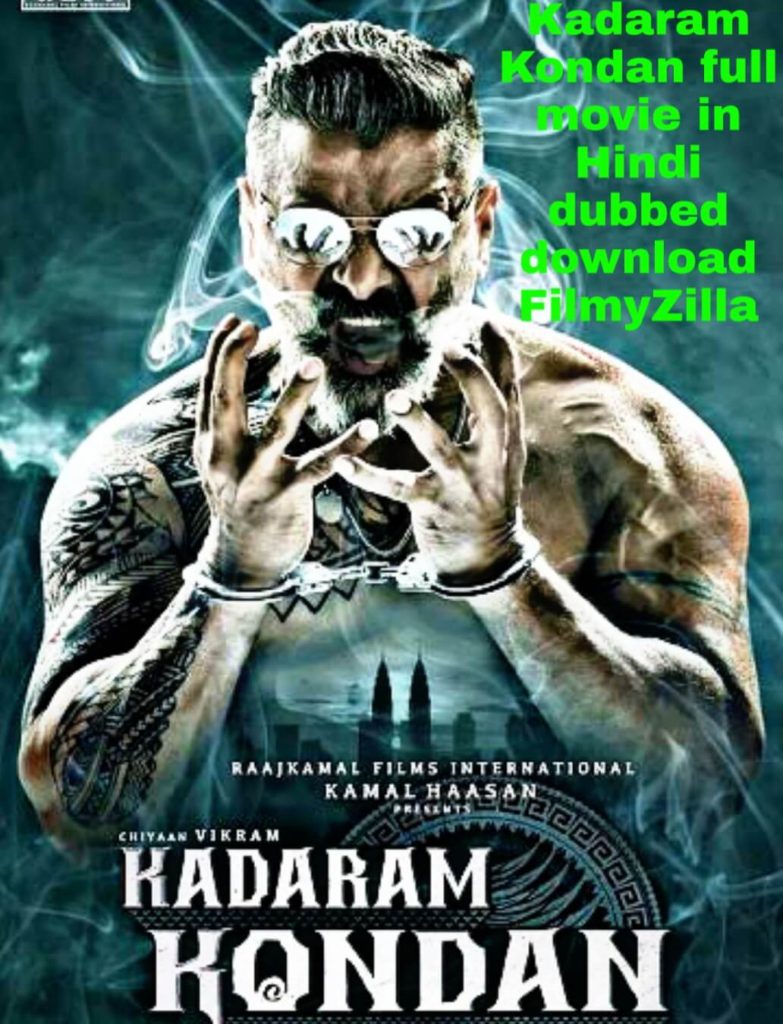 Kadaram Kondan full movie in Hindi dubbed download FilmyZilla, filmywap free